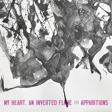 MY HEART, AN INVERTED FLAME / APPARITIONS split cs