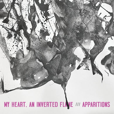 MY HEART, AN INVERTED FLAME / APPARITIONS split digital