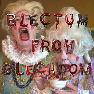 BLECTUM FROM BLECHDOM "open your mouth" digital